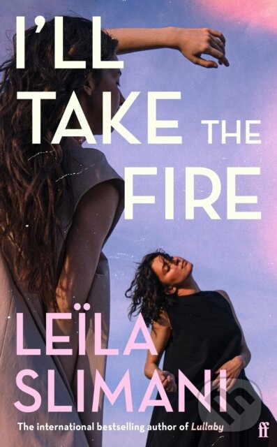I'll Take the Fire (The daring new novel from the international bestselling author) - kniha z kategorie Spoločenská beletria