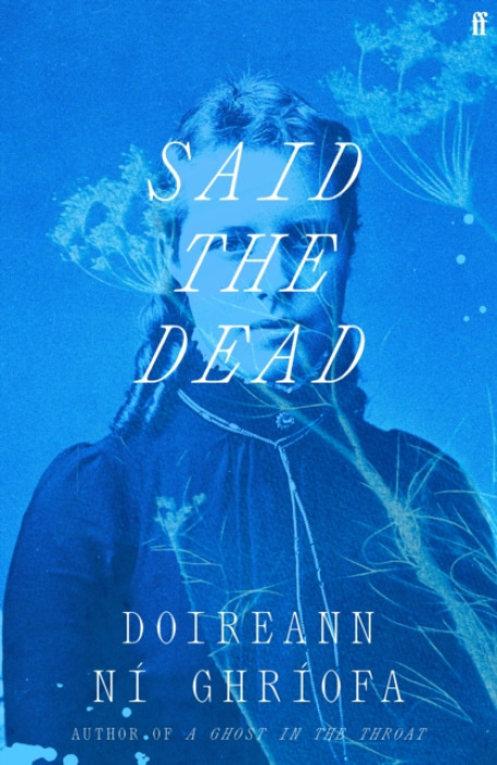 Faber export trade Said the Dead - Ghriofa, Doireann Ni