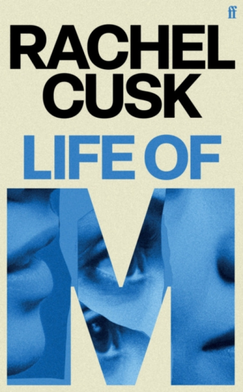 Life of M (From the author of the Outline trilogy) - Rachel Cusk