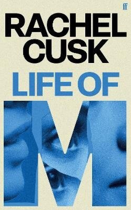 Life of M (From the author of the Outline trilogy) - Rachel Cusk