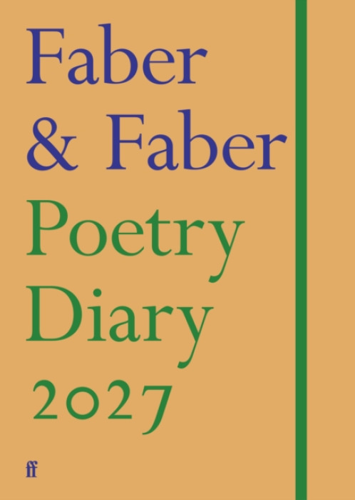 FABER & FABER Faber Poetry Diary 2027 - Poets, Various