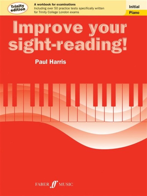 Improve your sight-reading! Trinity Edition Piano Initial Grade - Paul Harris