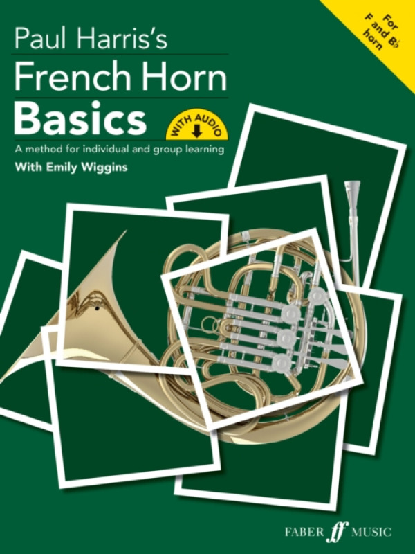 Faber Music Ltd French Horn Basics - Harris, Paul a Wiggins, Emily