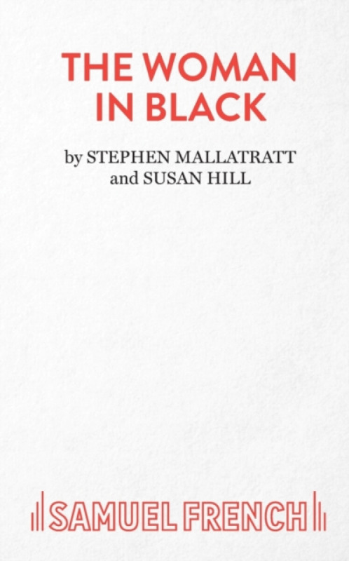 The Woman in Black - Hill Susan, Stephen Mallatratt