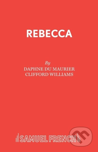 Rebecca (a Play Adapted from Daphne Du Maurier's Play) - kniha z kategorie Drama a divadelní hry