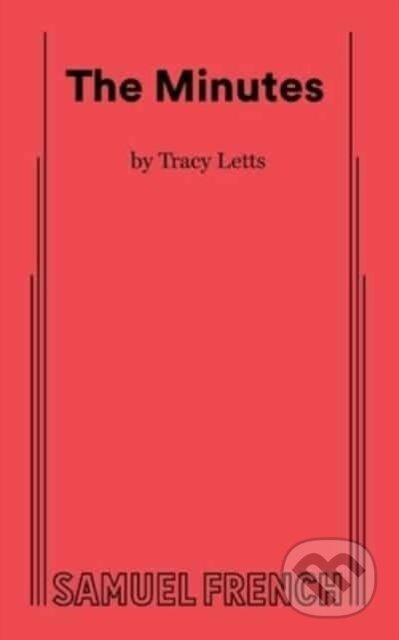 The Minutes - Tracy Letts - kniha z kategorie Společenská beletrie