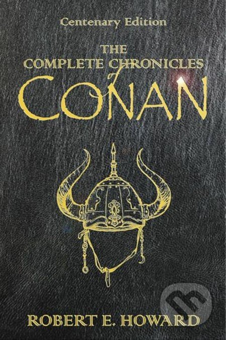 The Complete Chronicles of Conan - Robert E. Howard - kniha z kategorie Sci-fi, fantasy a komiksy