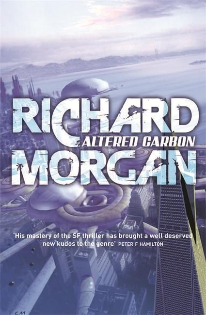 Altered Carbon - Richard Morgan