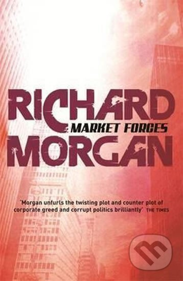 Market Forces - Richard Morgan