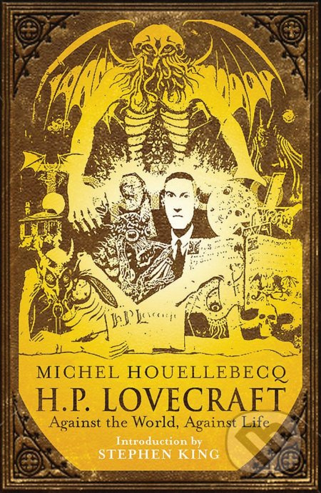 H.P. Lovecraft: Against the World, Against Life - Michel Houellebecq - kniha z kategorie Beletrie