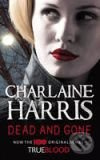 Dead and Gone (britské vydanie) (A True Blood Novel) - kniha z kategorie Beletrie