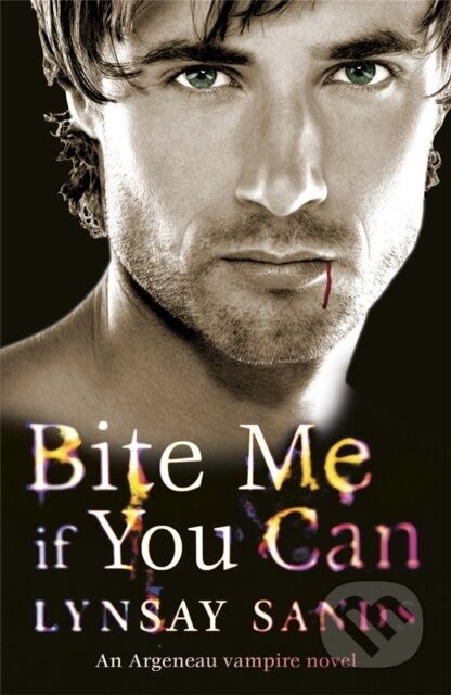 Bite Me If You Can (Book Six) - Lynsay Sands - kniha z kategorie Fantasy