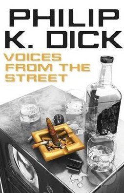 Voices from the Street - Philip K. Dick - kniha z kategorie Fantasy