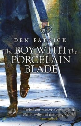 The Boy with the Porcelain Blade - Den Patrick - kniha z kategorie Beletrie pro děti