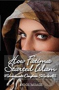 How Fatima Started Islam (Mohammad's Daughter Tells It All) - kniha z kategorie Odborné a naučné