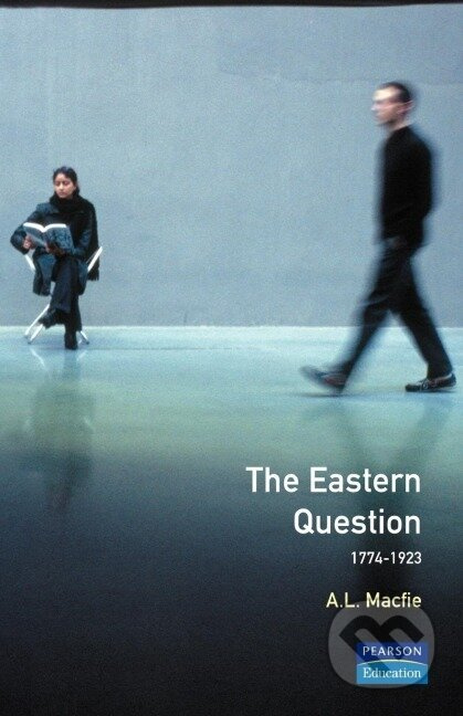 Eastern Question 1774-1923, The - Alexander Lyon Macfie - kniha z kategorie Historie