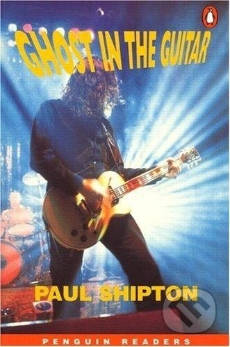 Ghost in the Guitar (Penguin Readers, Level 3) - Paul Shipton