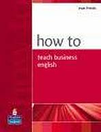 How to Teach Business English Pearson