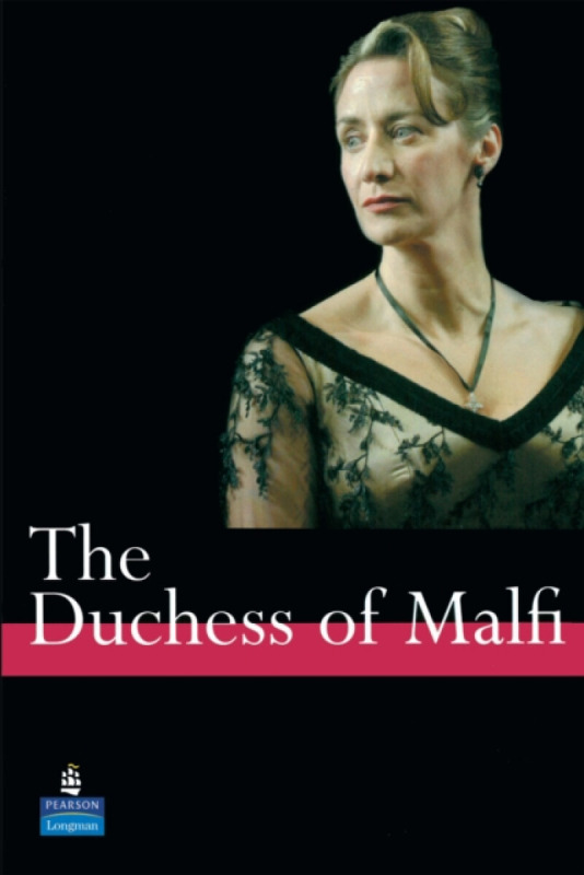 The Duchess of Malfi A Level Edition - John Webster, Monica Kendall