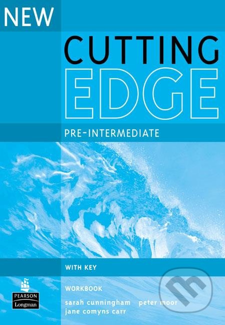 New Cutting Edge Pre-intermediate Workbook with key - Jane Comyns Carr, S. Cunningham, P. Moor, F. Eals