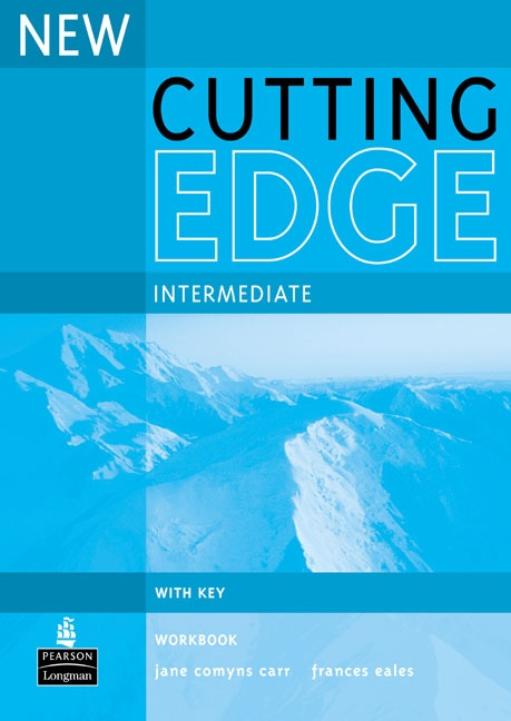 New Cutting Edge Intermediate Workbook with key - Jane Comyns Carr, S. Cunningham, P. Moor, F. Eals