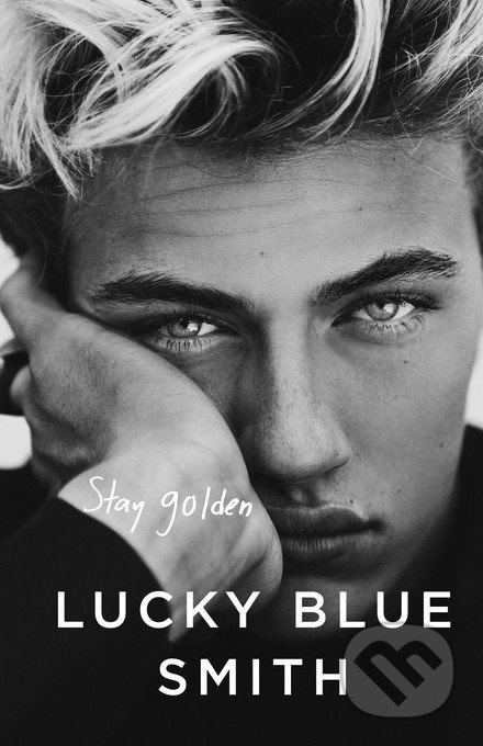 Stay Golden - Lucky Blue Smith - kniha z kategorie Móda