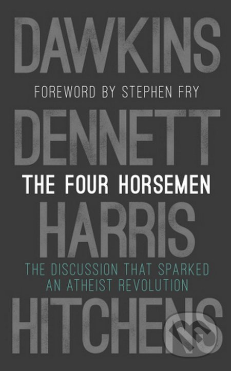 The Four Horsemen: The Discussion that Sparked an Atheist Revolution - kniha z kategorie Filozofie
