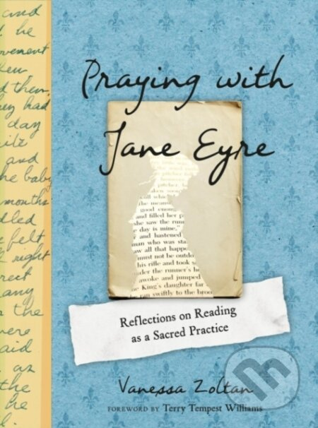 Praying with Jane Eyre (Reflections on Reading as a Sacred Practice) - kniha z kategorie Literární věda