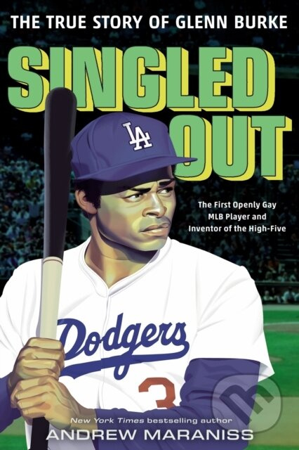 Singled Out (The True Story of Glenn Burke) - Andrew Maraniss - kniha z kategorie Pro děti