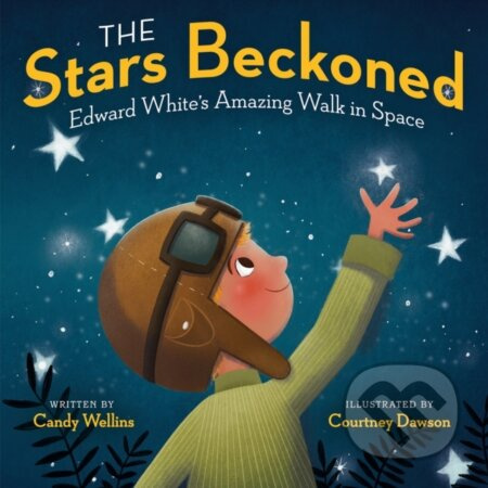 The Stars Beckoned (Edward White's Amazing Walk in Space) - kniha z kategorie Pro děti