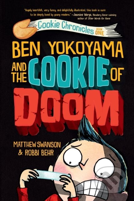 Ben Yokoyama and the Cookie of Doom - Matthew Swanson, Robbi Behr - kniha z kategorie Pro děti