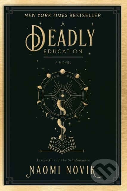 Deadly Education - Naomi Novik