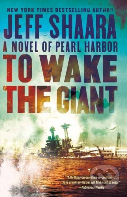 To Wake the Giant (A Novel of Pearl Harbor) - Jeff Shaara - kniha z kategorie Společenská beletrie