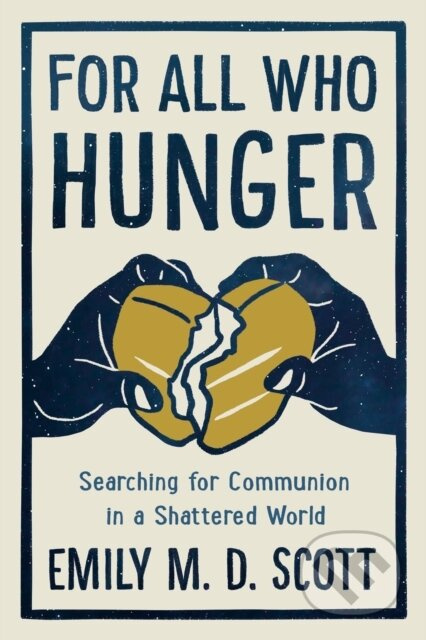 For All who Hunger (Searching for Communion in a Shattered World) - kniha z kategorie Humanitní a společenské vědy