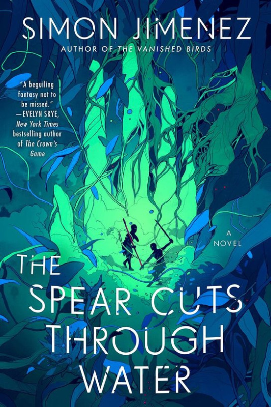 The Spear Cuts Through Water -  Simon Jimenez