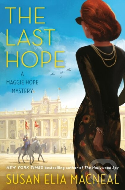 The Last Hope (A Maggie Hope Mystery) - Susan Elia Macneal - kniha z kategorie Detektivky, thrillery a horory