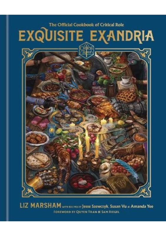 Exquisite Exandria, The Official Cookbook of Critical Role Random House USA Inc