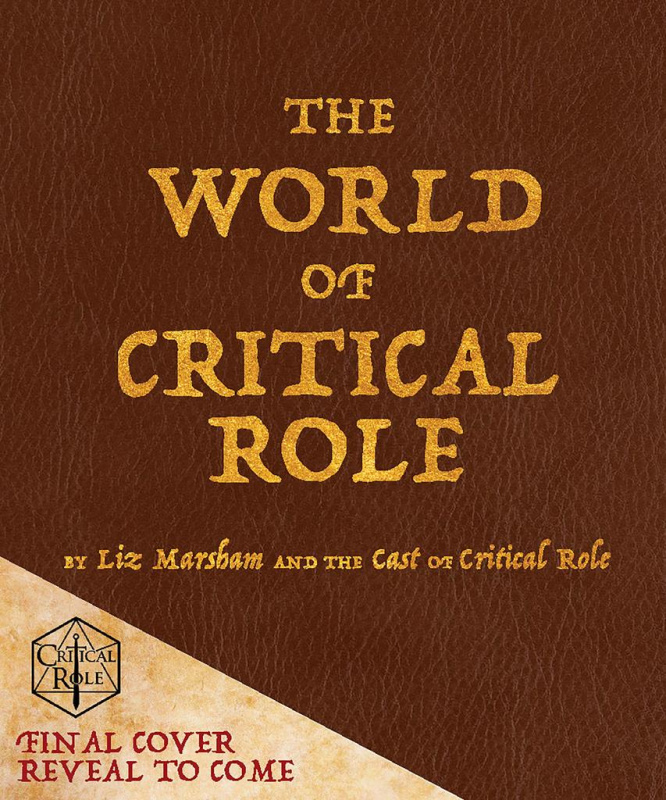 The World Of Critical Role (The History Behind the Epic Fantasy) - kniha z kategorie Umění, design a architektura
