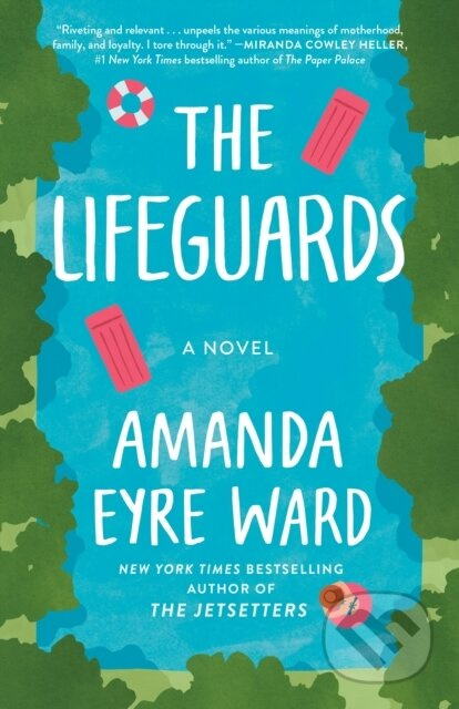 The Lifeguards (A Novel) - Amanda Eyre Ward - kniha z kategorie Společenská beletrie