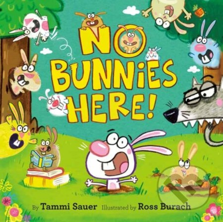 No Bunnies Here! - Ross Brunch, Tammi Sauer - kniha z kategorie Pro děti