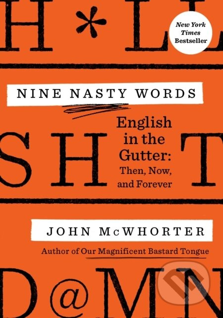 Nine Nasty Words (English in the Gutter - Then, Now, and Forever) - kniha z kategorie Jazykové učebnice a slovníky