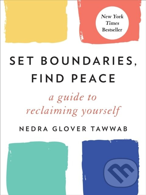 Set Boundaries, Find Peace (A Guide to Reclaiming Yourself) - kniha z kategorie Motivácia a sebarozvoj