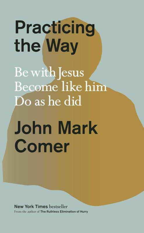 Practicing the Way -  John Mark Comer
