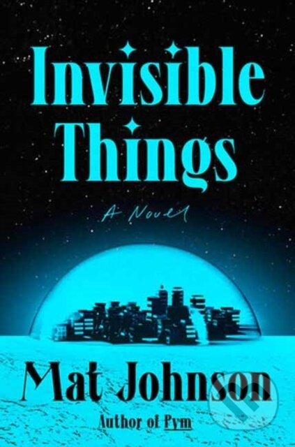Invisible Things - Mat Johnson - kniha z kategorie Společenská beletrie