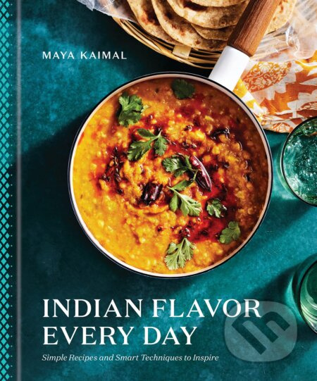 Indian Flavor Every Day (Simple Recipes and Smart Techniques to Inspire) - kniha z kategorie Kuchařky