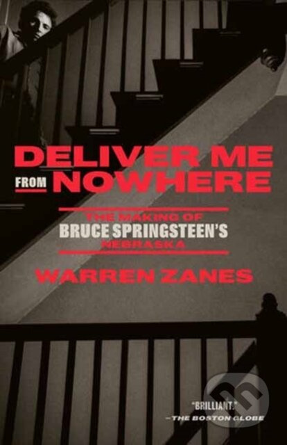 Deliver Me from Nowhere (The Making of Bruce Springsteen's Nebraska) - kniha z kategorie Umění, design a architektura