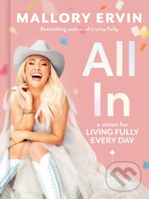 All In (A Vision for Living Fully Every Day) - Mallory Ervin - kniha z kategorie Filozofia