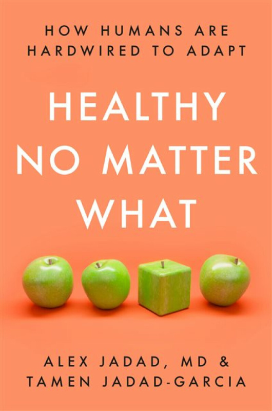 Healthy No Matter What - Alex Jadad, Tamen Jadad-Garcia