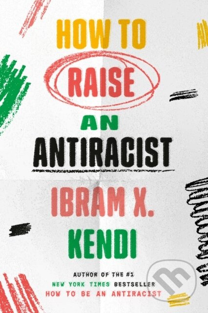 How to Raise an Antiracist - Ibram X. Kendi - kniha z kategorie Sociologie