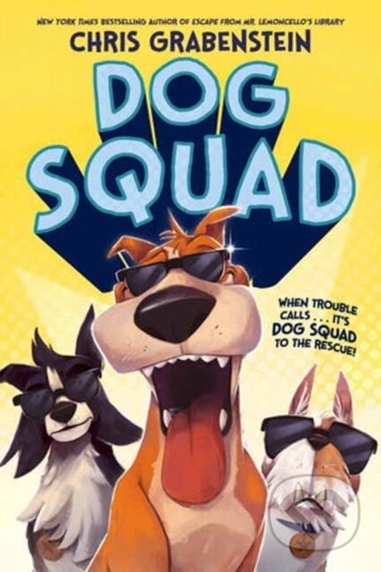 Dog Squad - Chris Grabenstein - kniha z kategorie Pro děti